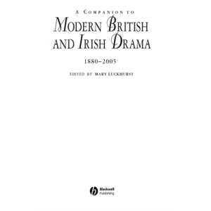 A Companion to Modern British and Irish Drama, 188